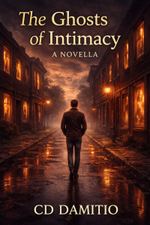 Ghosts of Intimacy